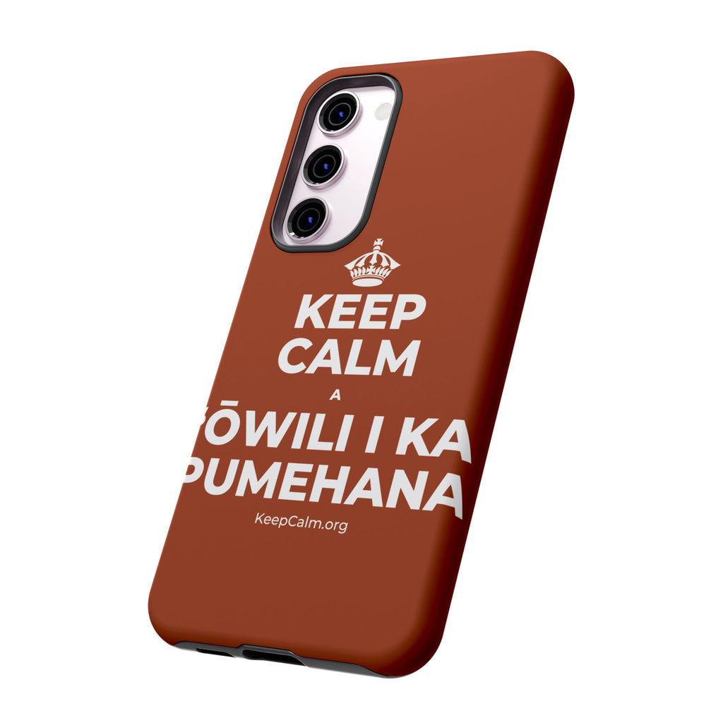 KEEP CALM A ʻŌWILI I KA PUMEHANA Phone Case