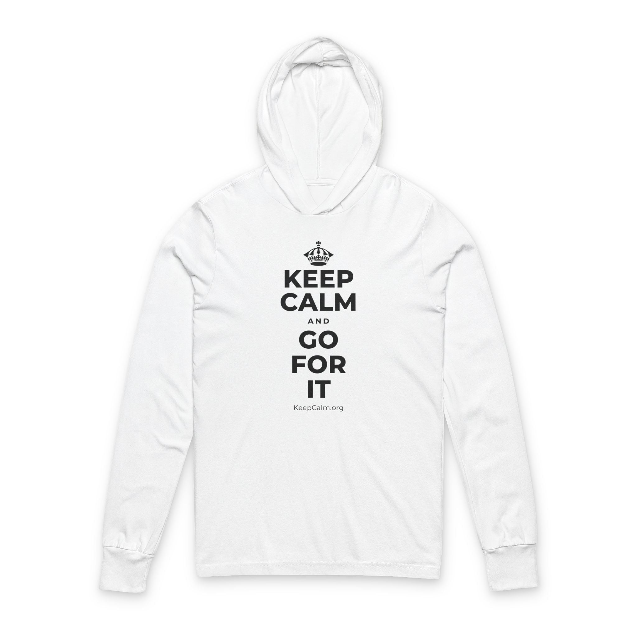 KEEP CALM AND GO FOR IT Hooded Long Sleeve Tee