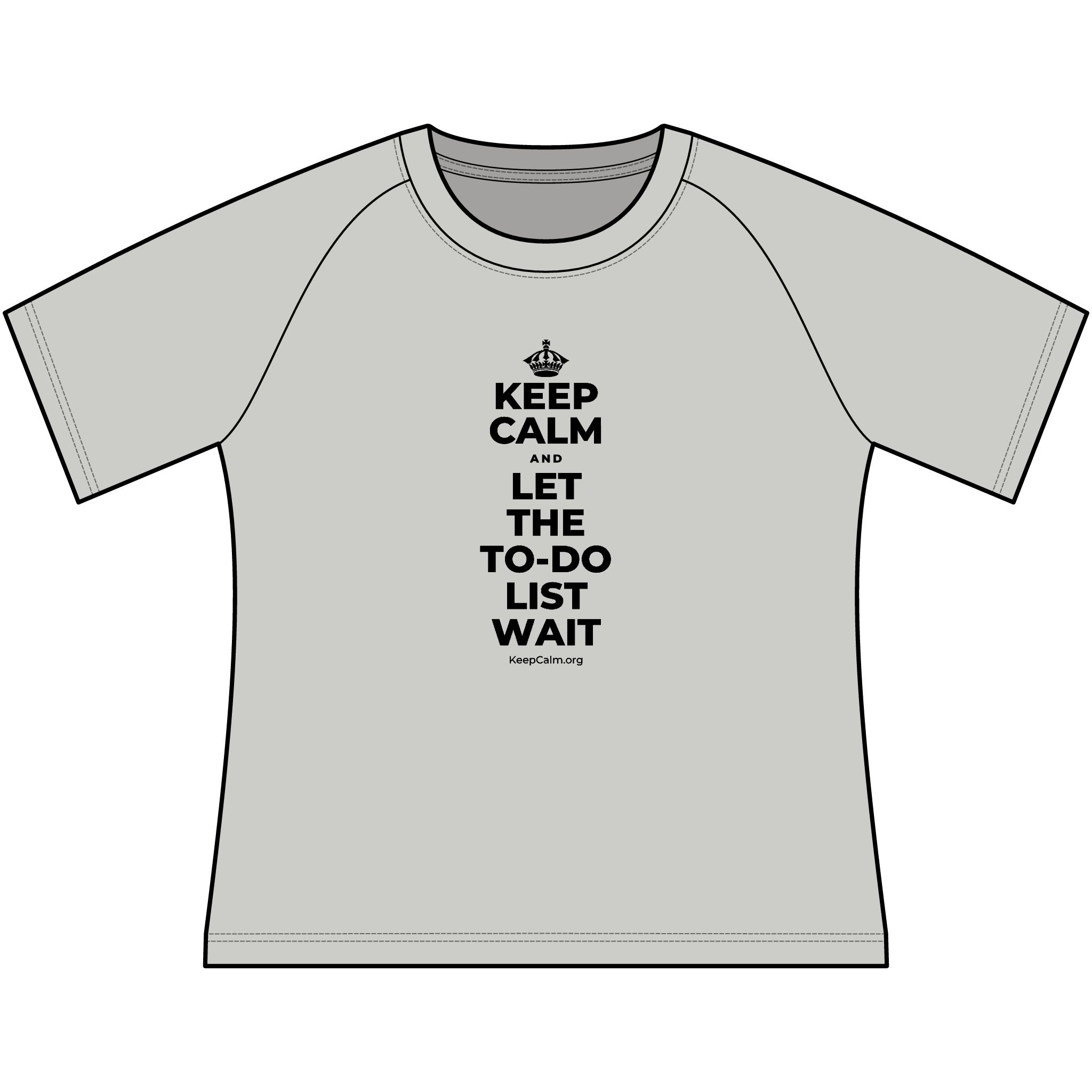 KEEP CALM AND LET THE TO-DO LIST WAIT Women's Raglan Tee