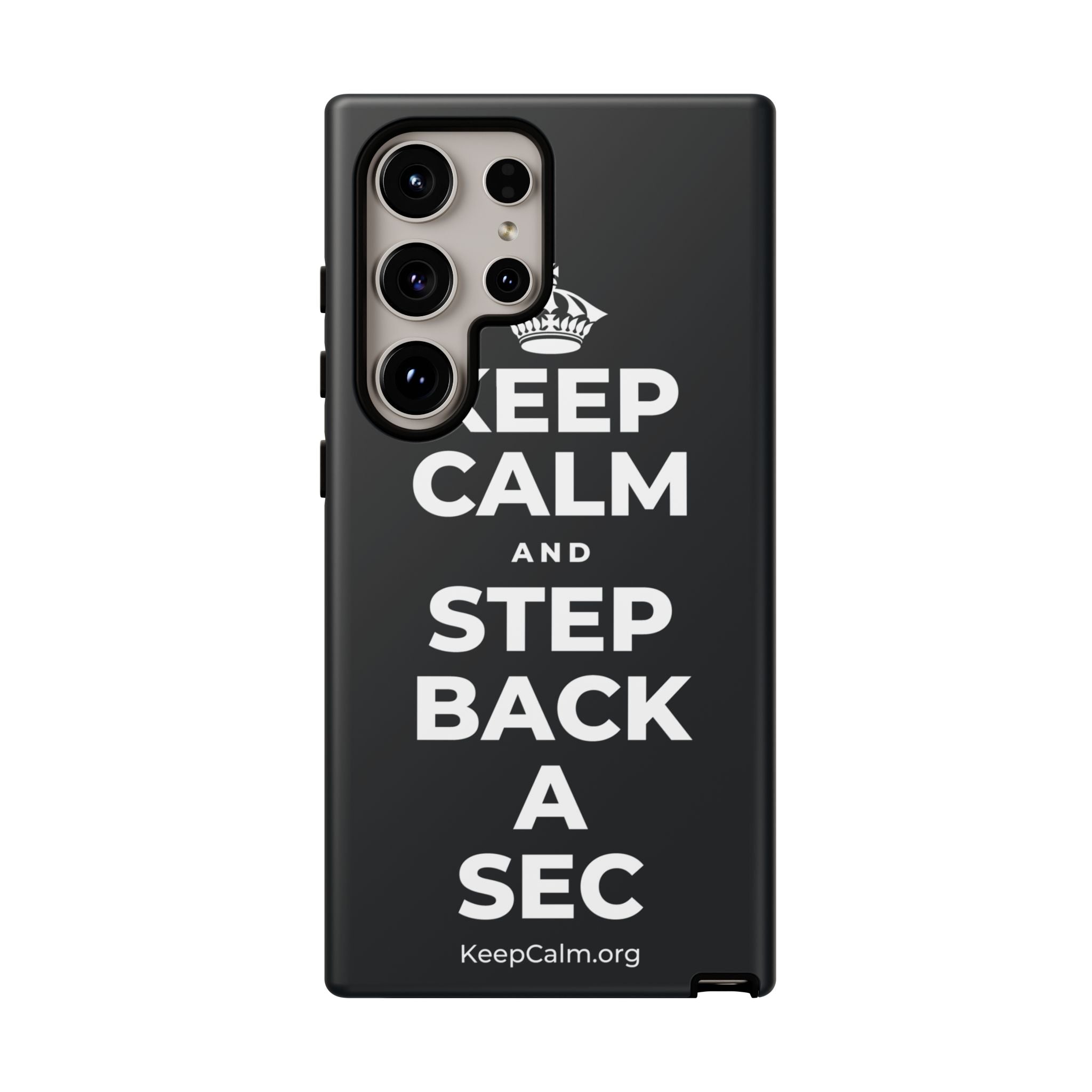 KEEP CALM AND STEP BACK A SEC Phone Case (Dark)