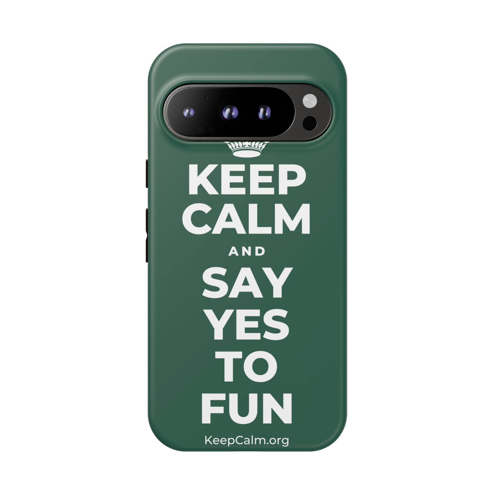 KEEP CALM AND SAY YES TO FUN Phone Case