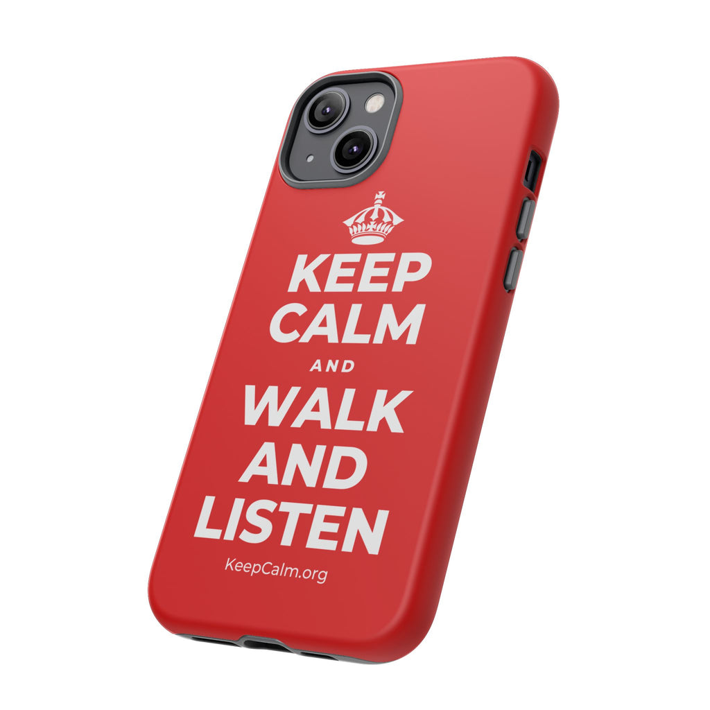 KEEP CALM AND WALK AND LISTEN Phone Case