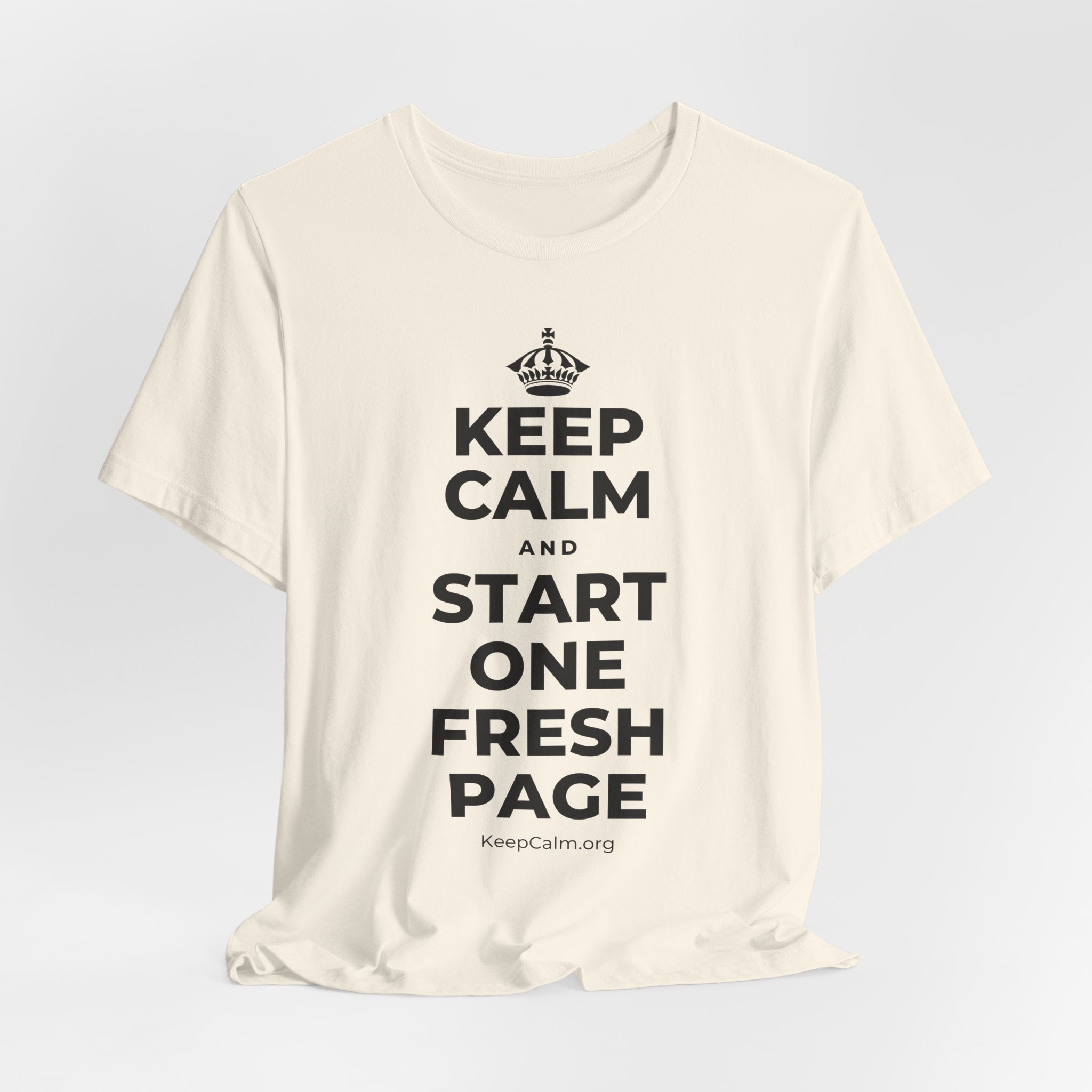 KEEP CALM AND START ONE FRESH PAGE T-Shirt (White–Asphalt)