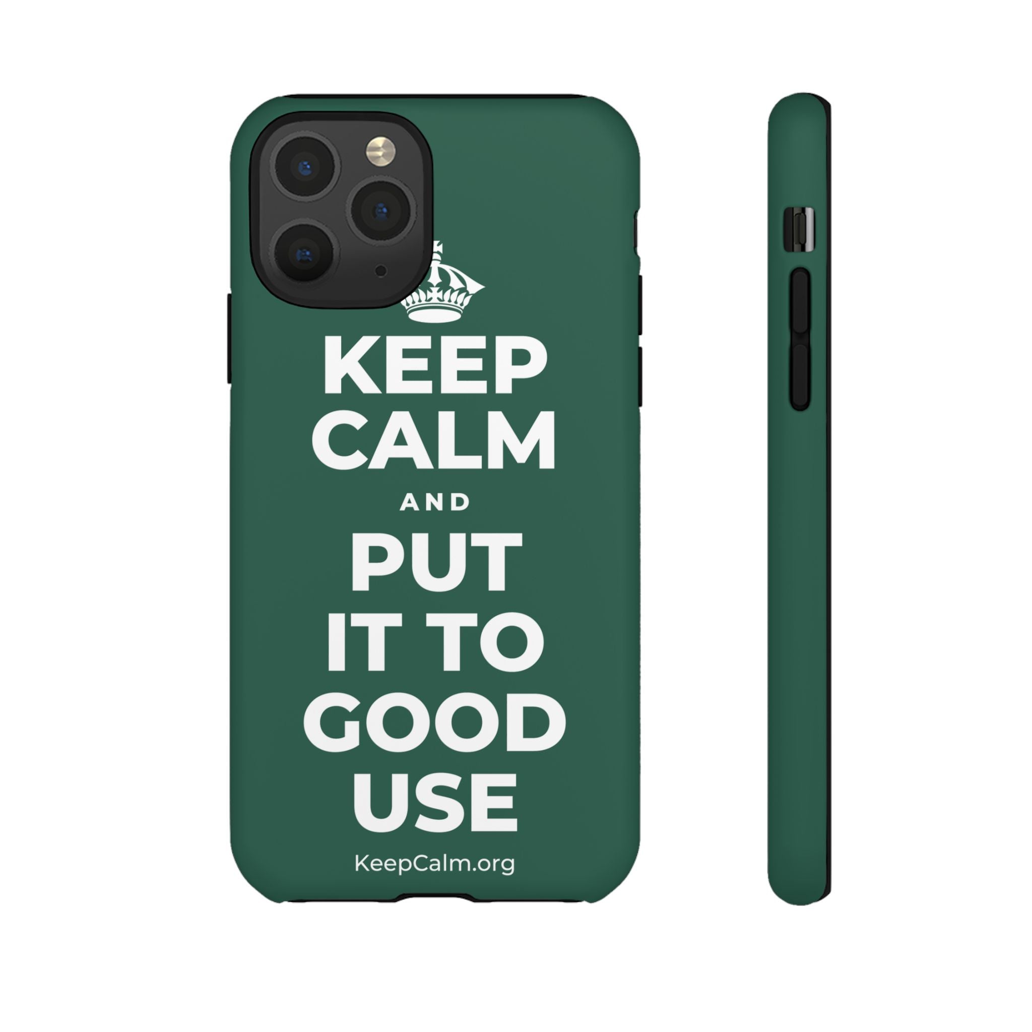 KEEP CALM AND PUT IT TO GOOD USE Phone Case
