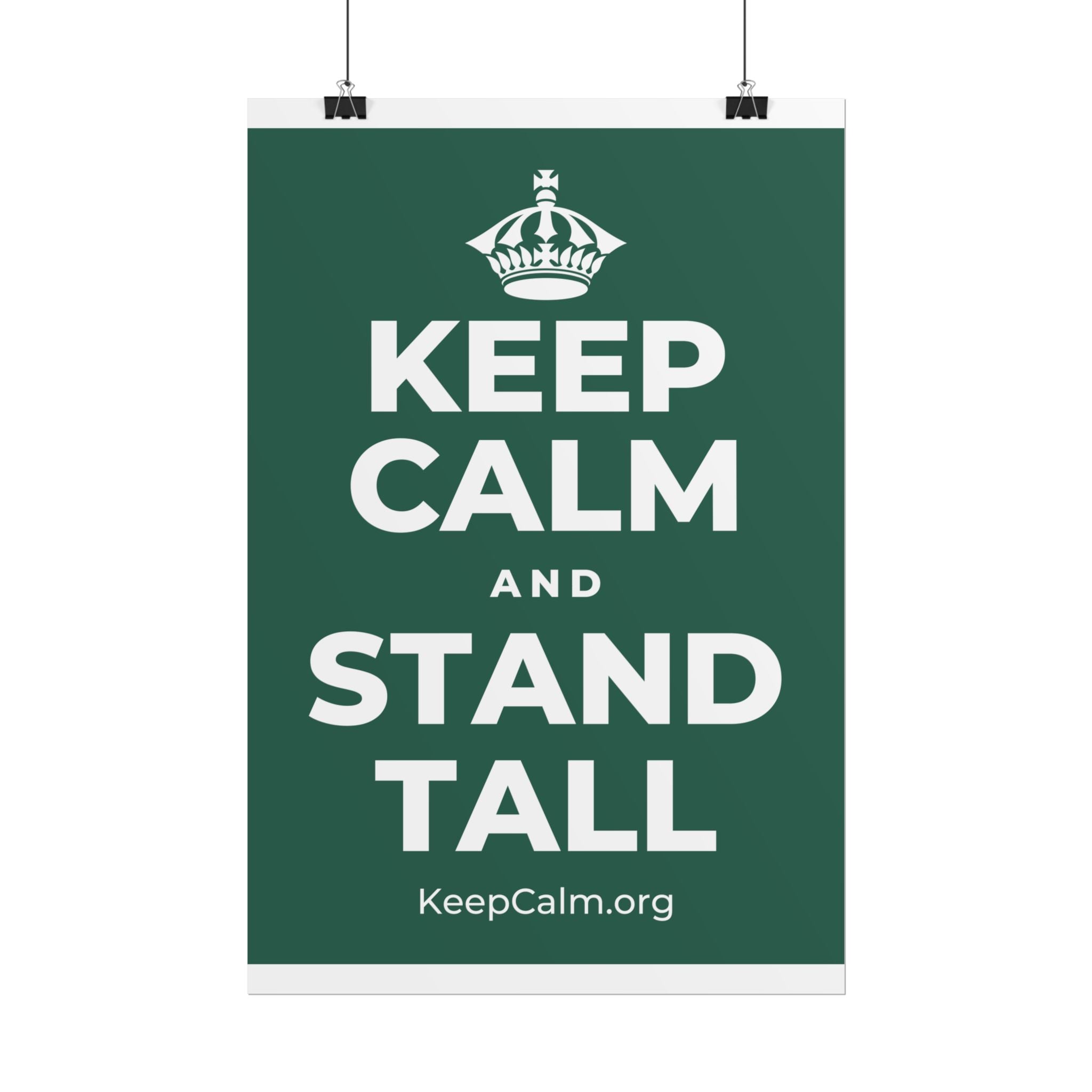 KEEP CALM AND STAND TALL Poster