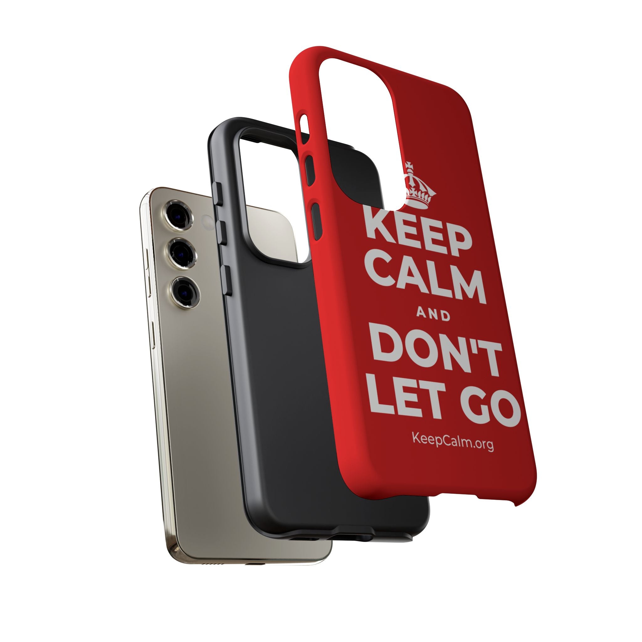 KEEP CALM AND DON'T LET GO Phone Case