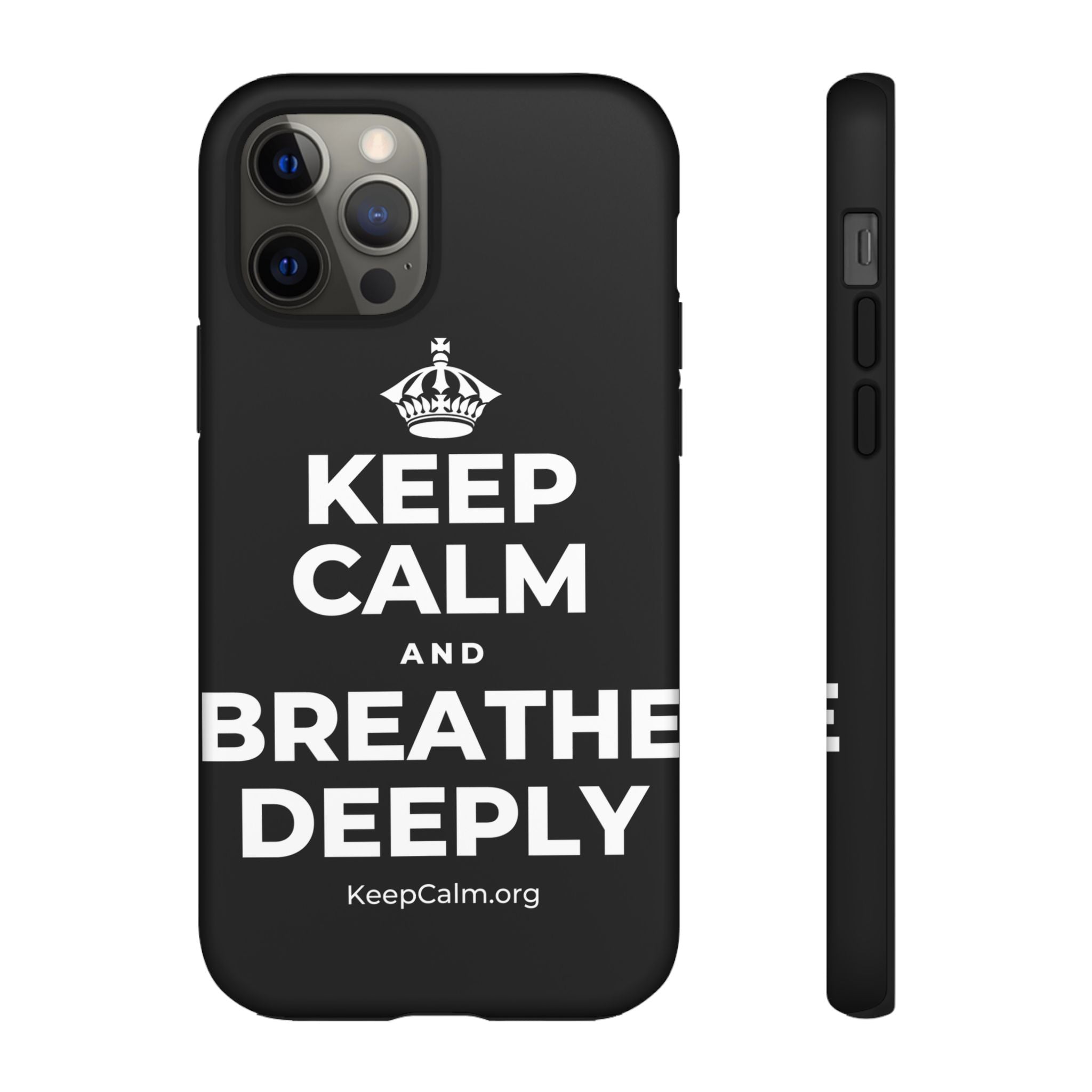 KEEP CALM AND BREATHE DEEPLY Phone Case