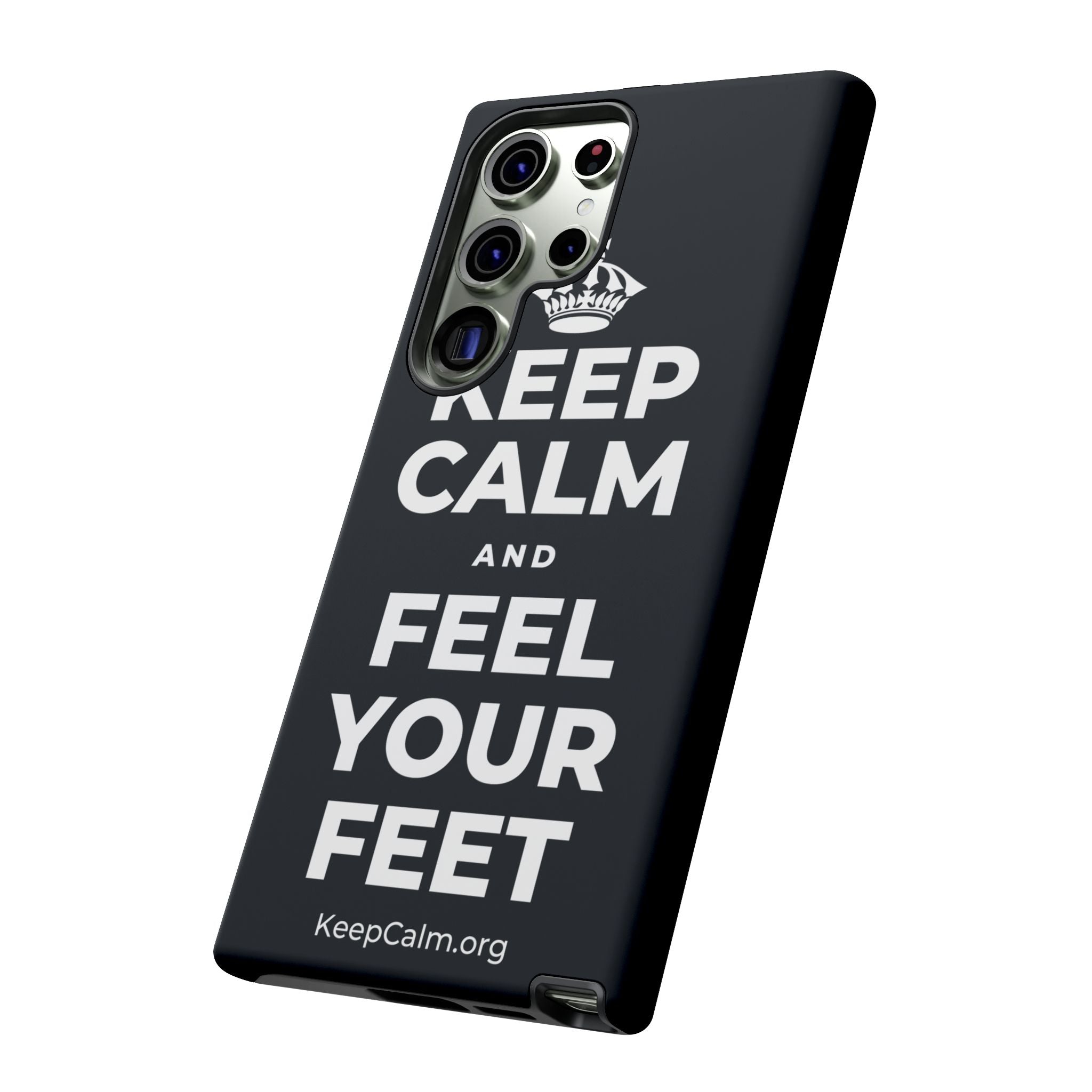 KEEP CALM AND FEEL YOUR FEET Phone Case (Dark)