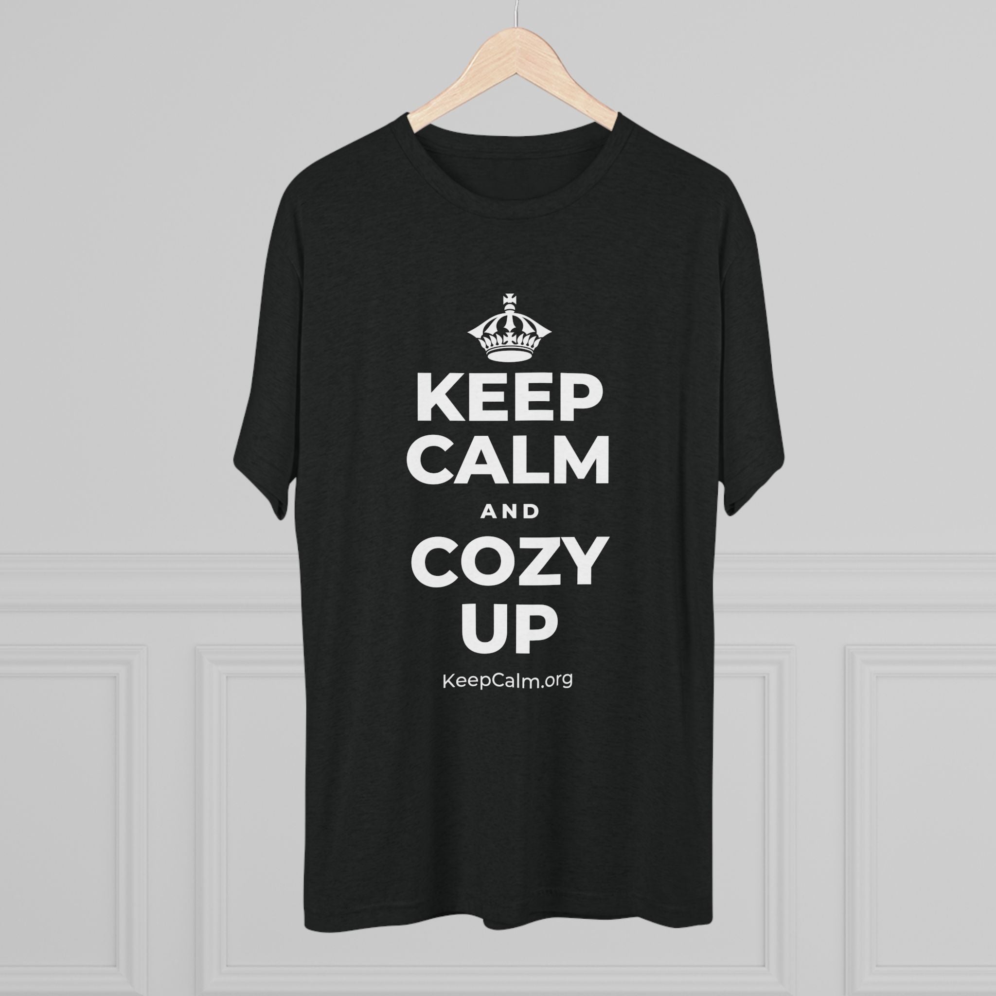 KEEP CALM AND COZY UP Tri-Blend Tee