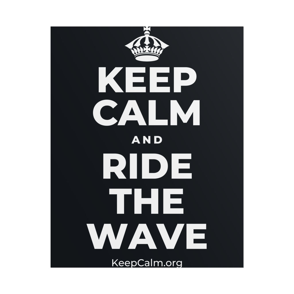 KEEP CALM AND RIDE THE WAVE Poster (Dark)