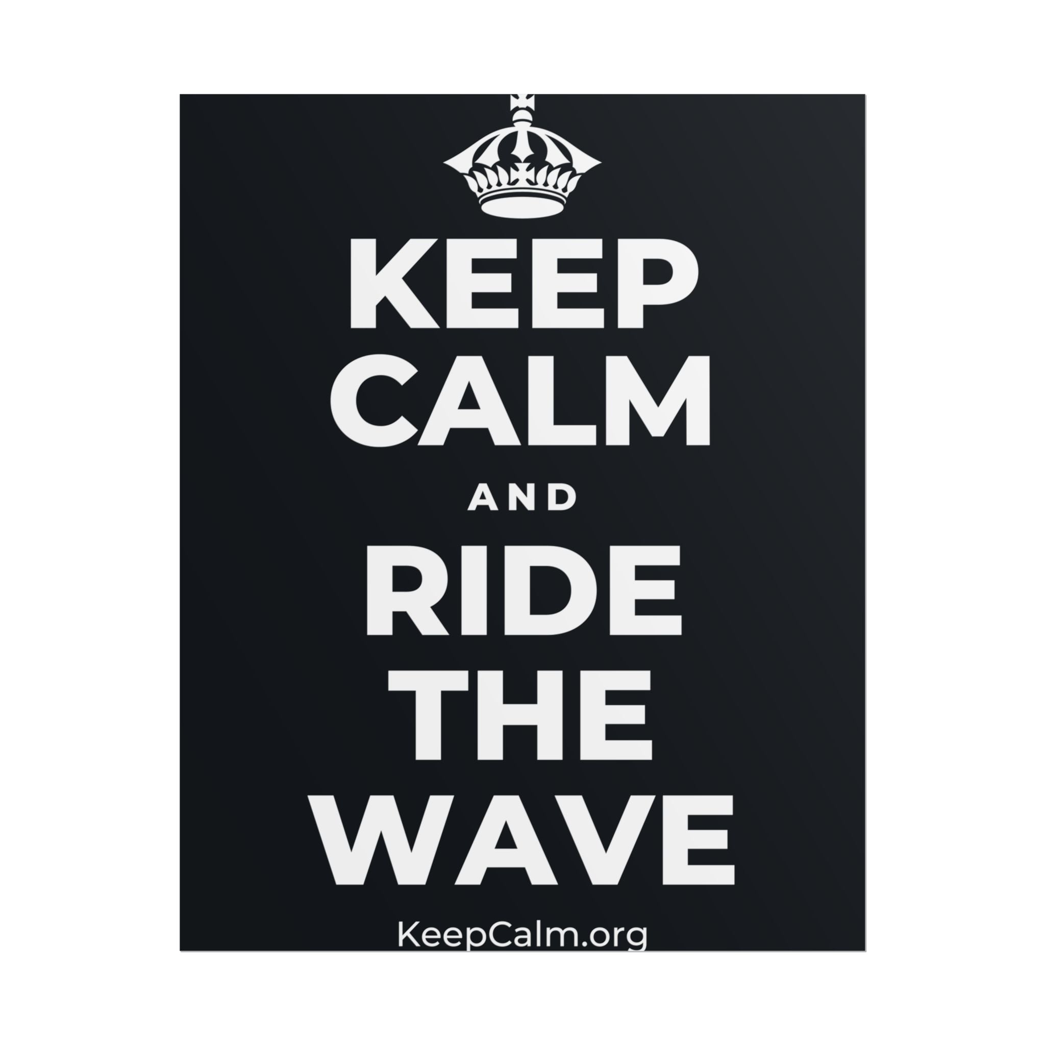 KEEP CALM AND RIDE THE WAVE Poster (Dark)