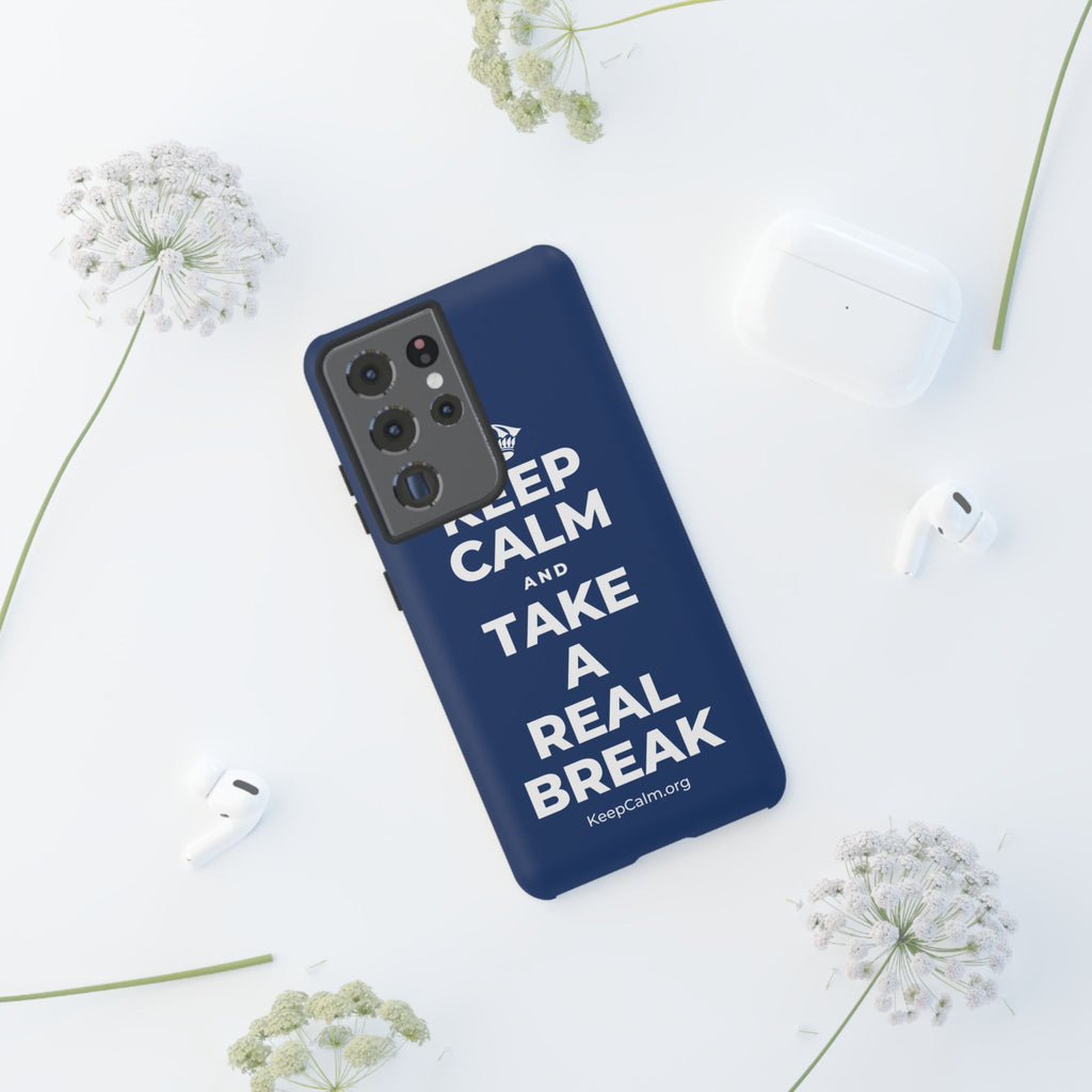 KEEP CALM AND TAKE A REAL BREAK Phone Case
