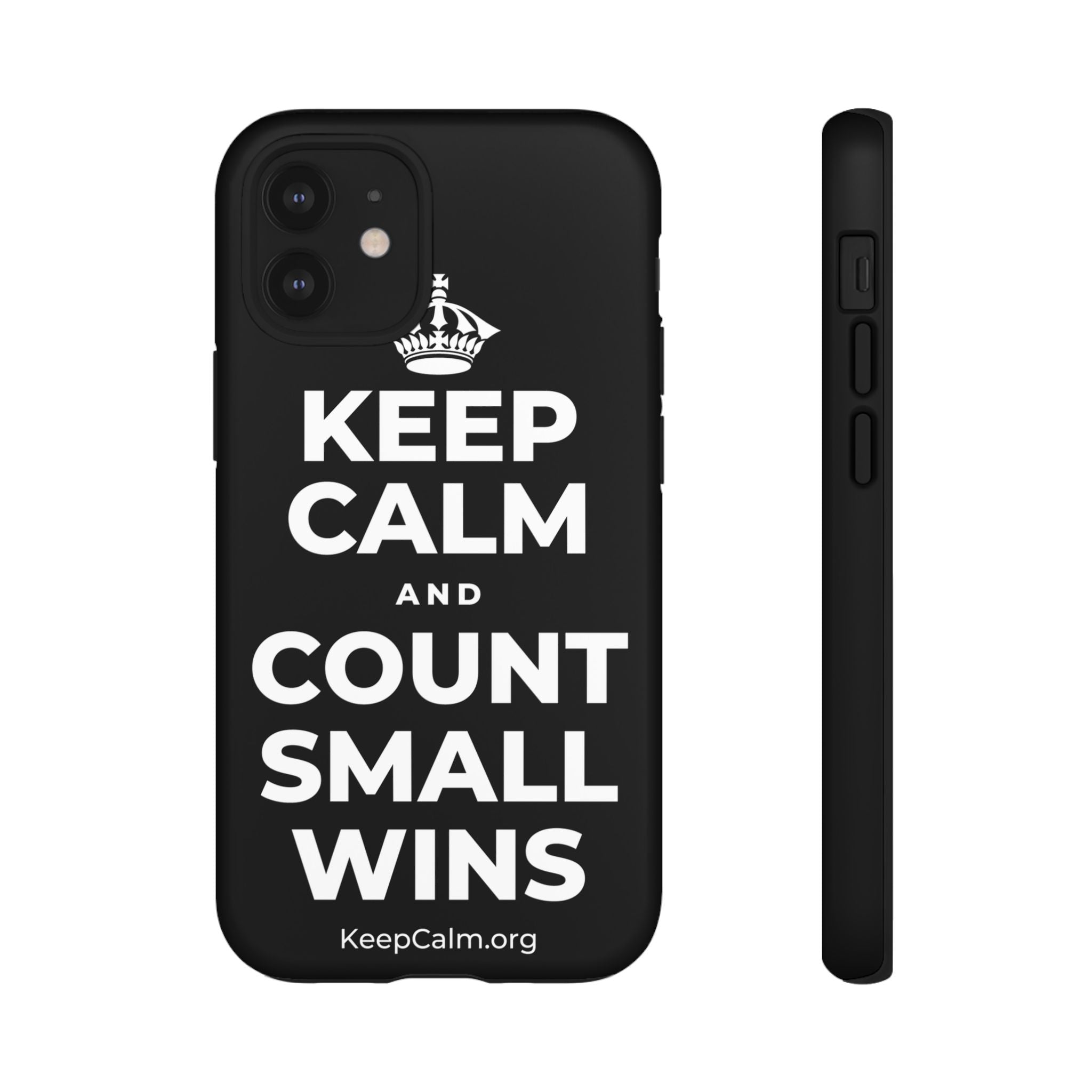 KEEP CALM AND COUNT SMALL WINS Phone Case