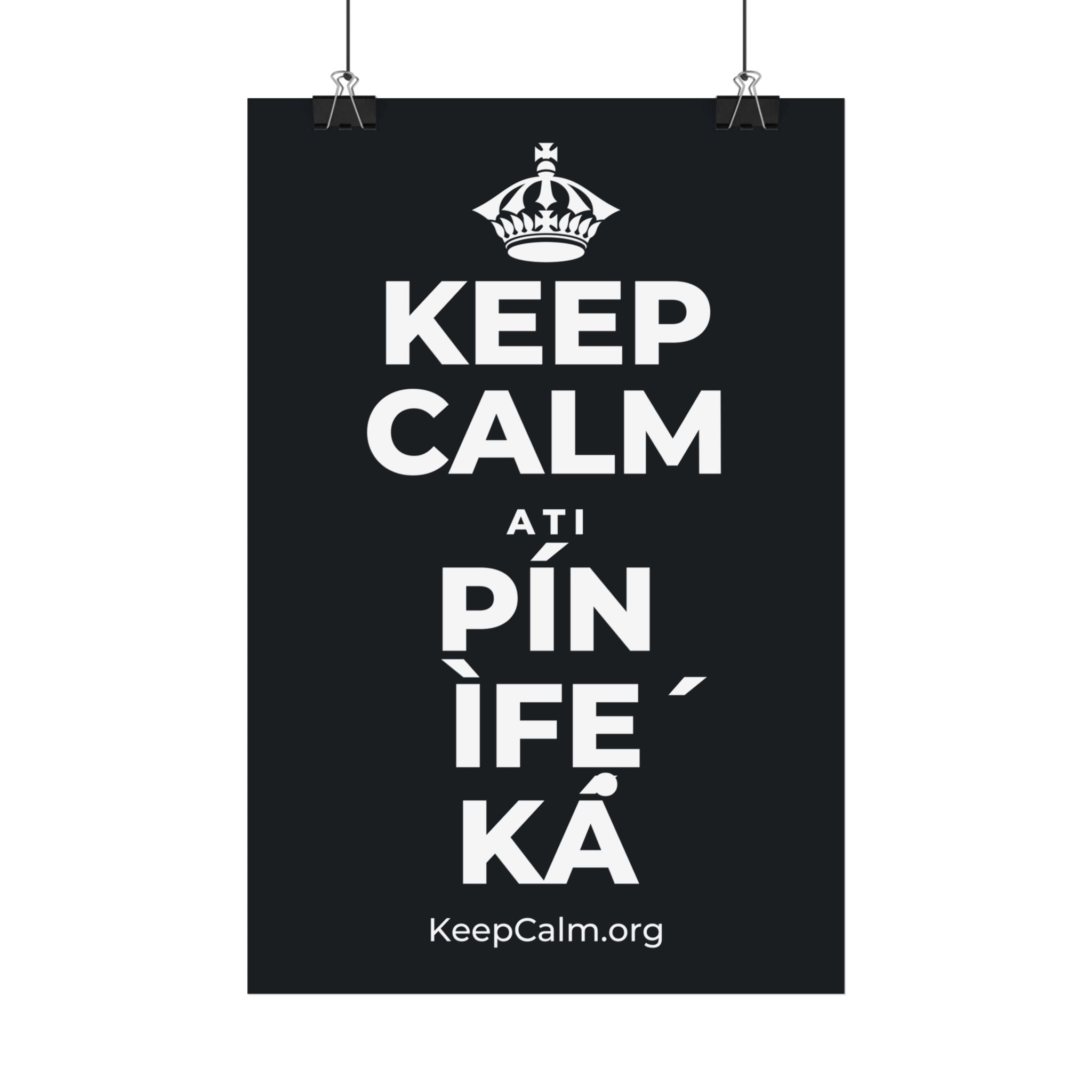 KEEP CALM ATI PÍN ÌFẸ́ KÁ Satin Poster (Dark)