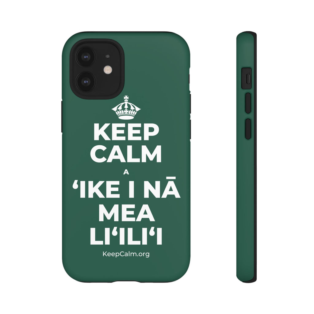 KEEP CALM A ʻIKE I NĀ MEA LIʻILIʻI Phone Case