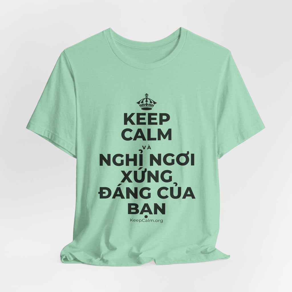 KEEP CALM VÀ NGHỈ NGƠI XỨNG ĐÁNG CỦA BẠN T-Shirt (Baby Blue–Silver)
