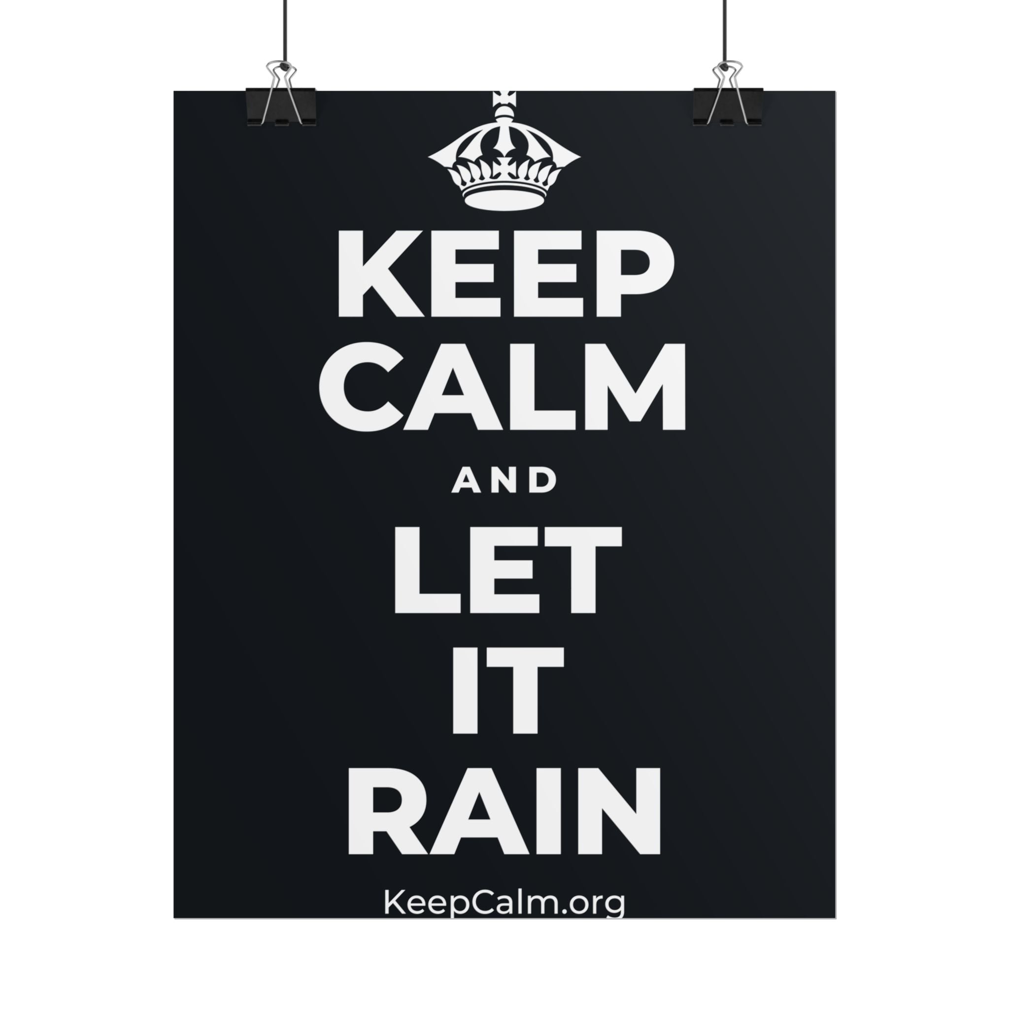 KEEP CALM AND LET IT RAIN Poster (Dark)