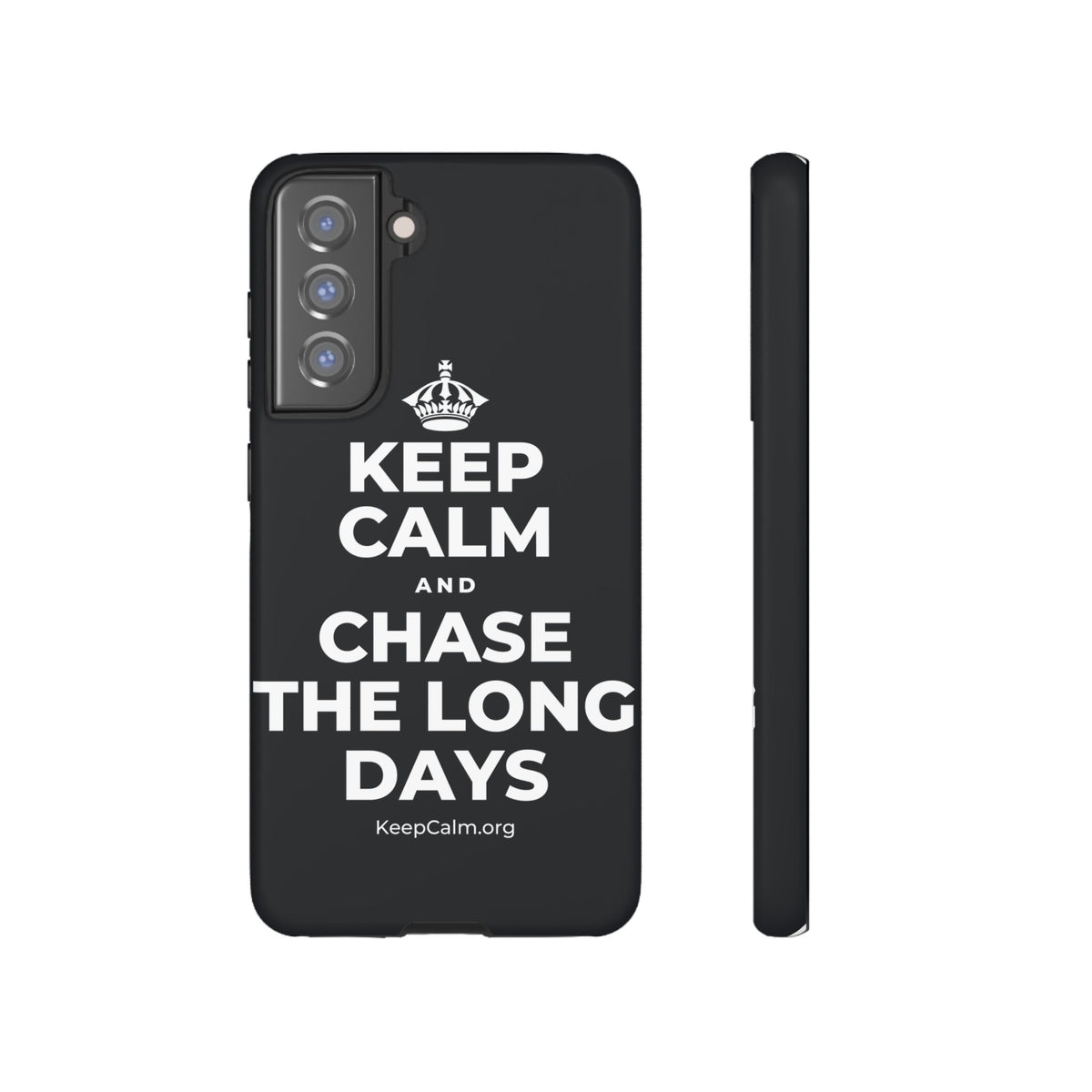 KEEP CALM AND CHASE THE LONG DAYS Phone Case (Dark)