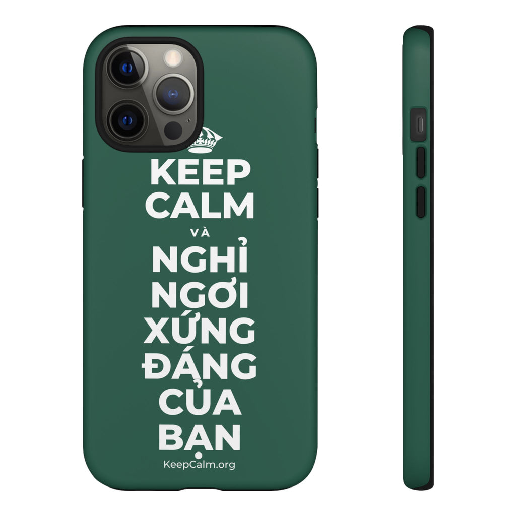 KEEP CALM VÀ NGHỈ NGƠI XỨNG ĐÁNG CỦA BẠN Phone Case