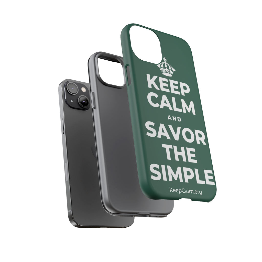 KEEP CALM AND SAVOR THE SIMPLE Phone Case