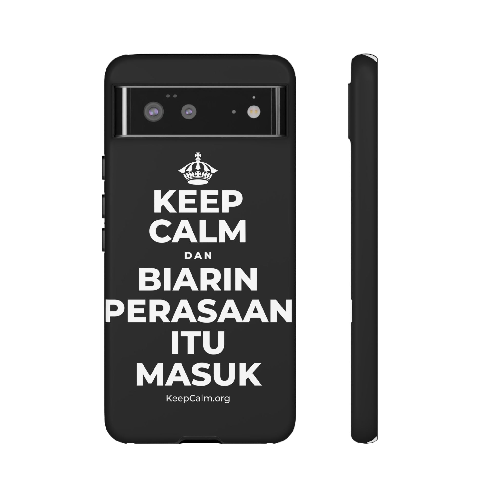 KEEP CALM DAN BIARIN PERASAAN ITU MASUK Phone Case