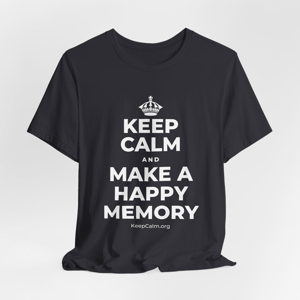 KEEP CALM AND MAKE A HAPPY MEMORY T-Shirt (Baby Blue–Silver)