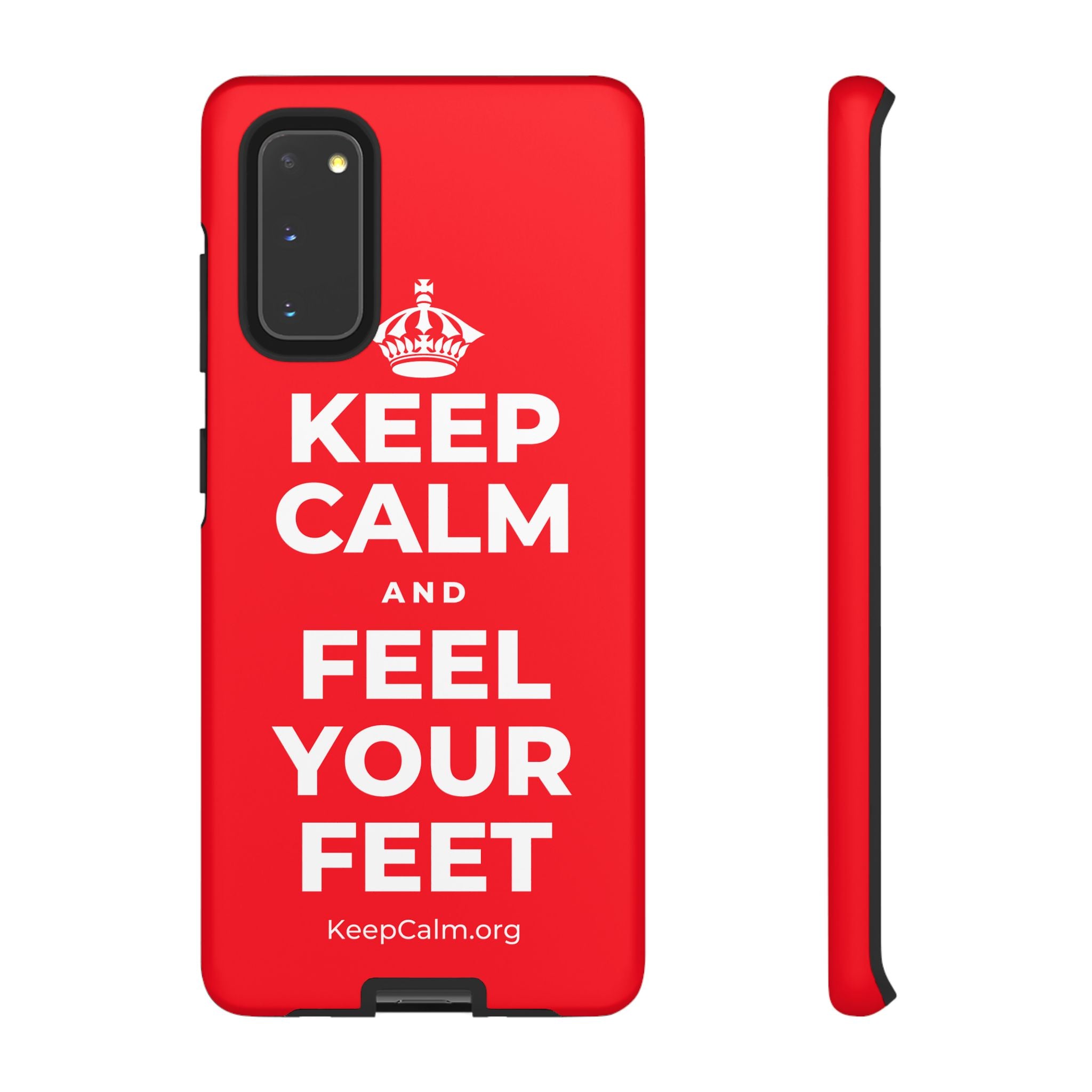KEEP CALM AND FEEL YOUR FEET Phone Case