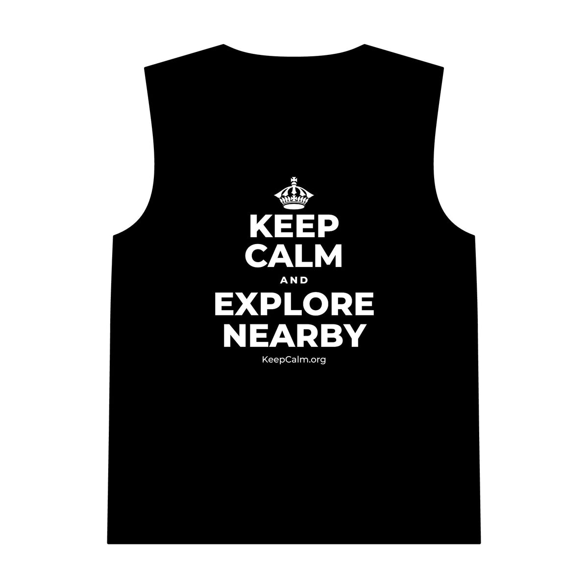 KEEP CALM AND EXPLORE NEARBY Tank Top