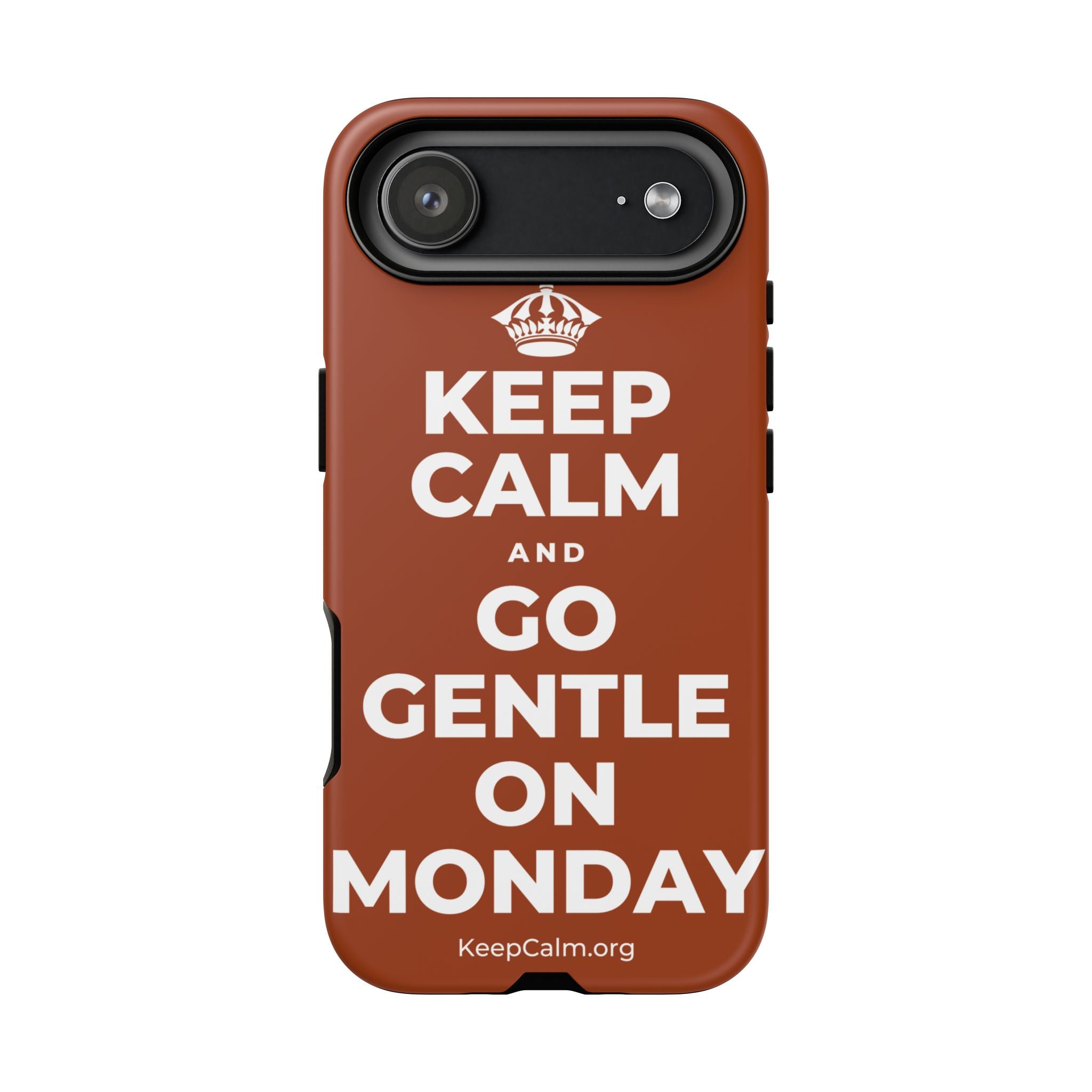 KEEP CALM AND GO GENTLE ON MONDAY Phone Case