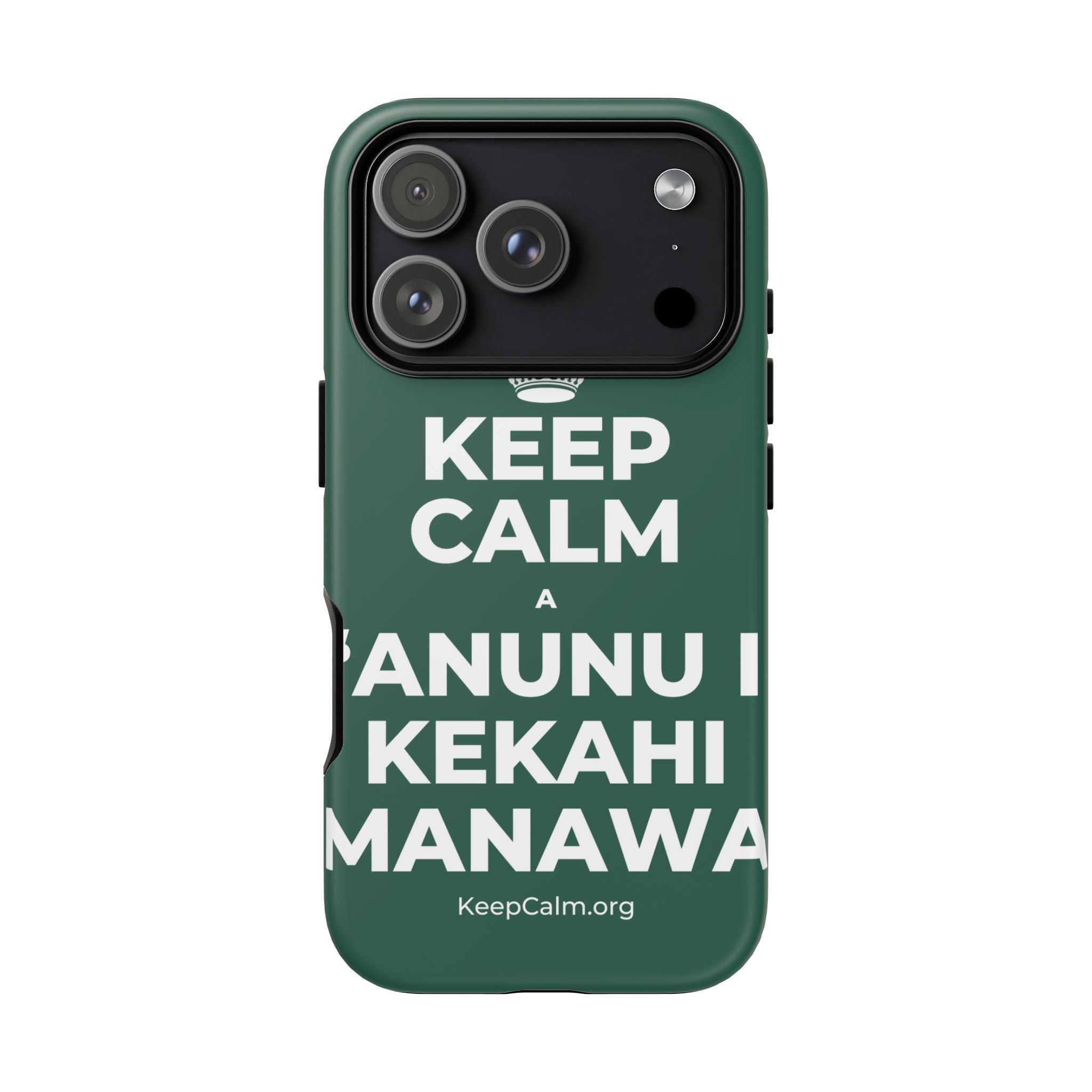 KEEP CALM A ʻANUNU I KEKAHI MANAWA Phone Case