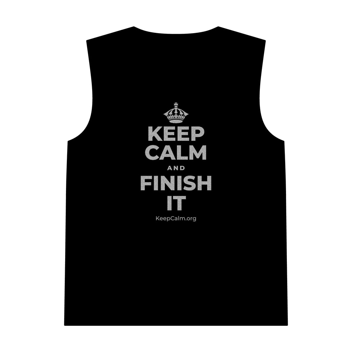 KEEP CALM AND FINISH IT Tank Top