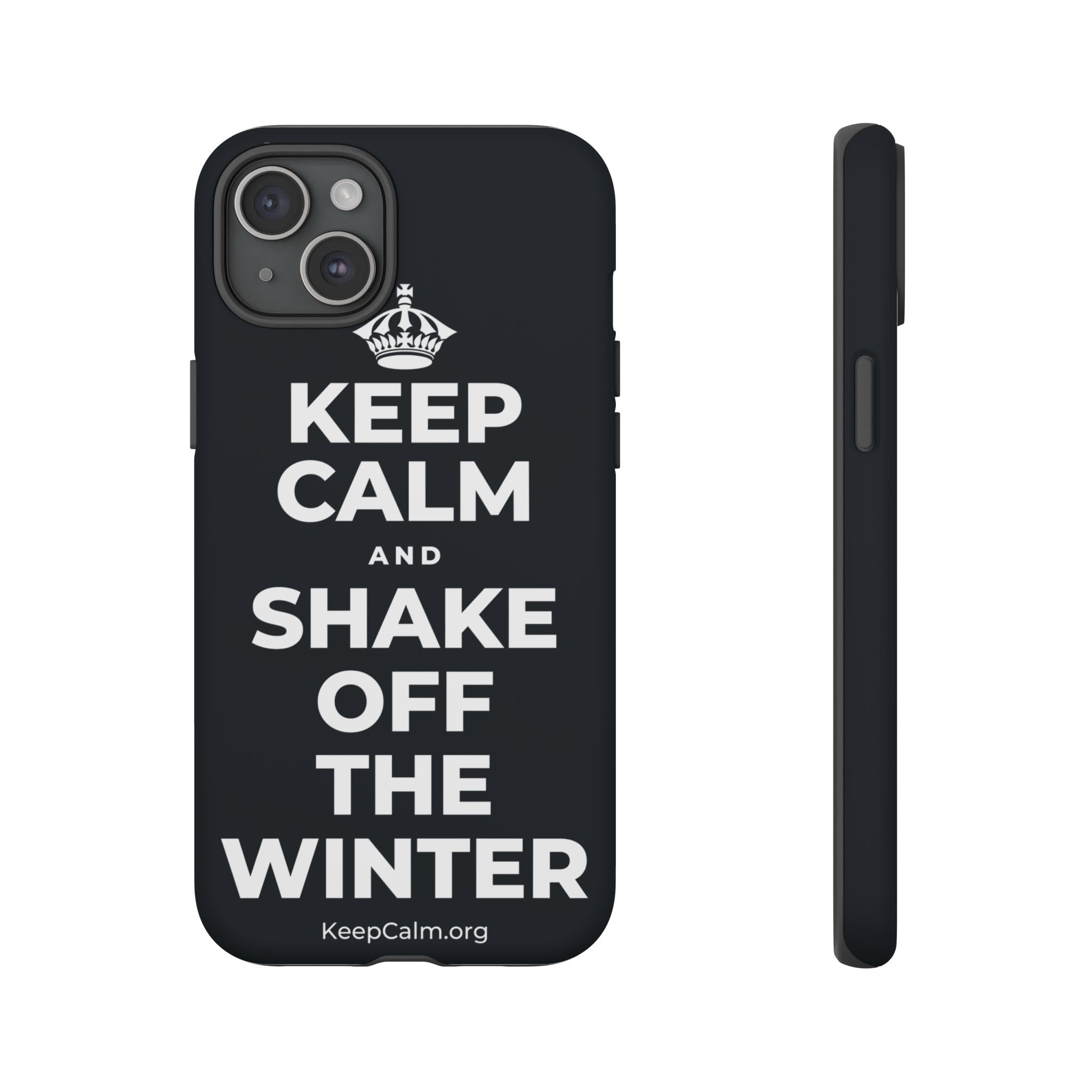 KEEP CALM AND SHAKE OFF THE WINTER Phone Case (Dark)