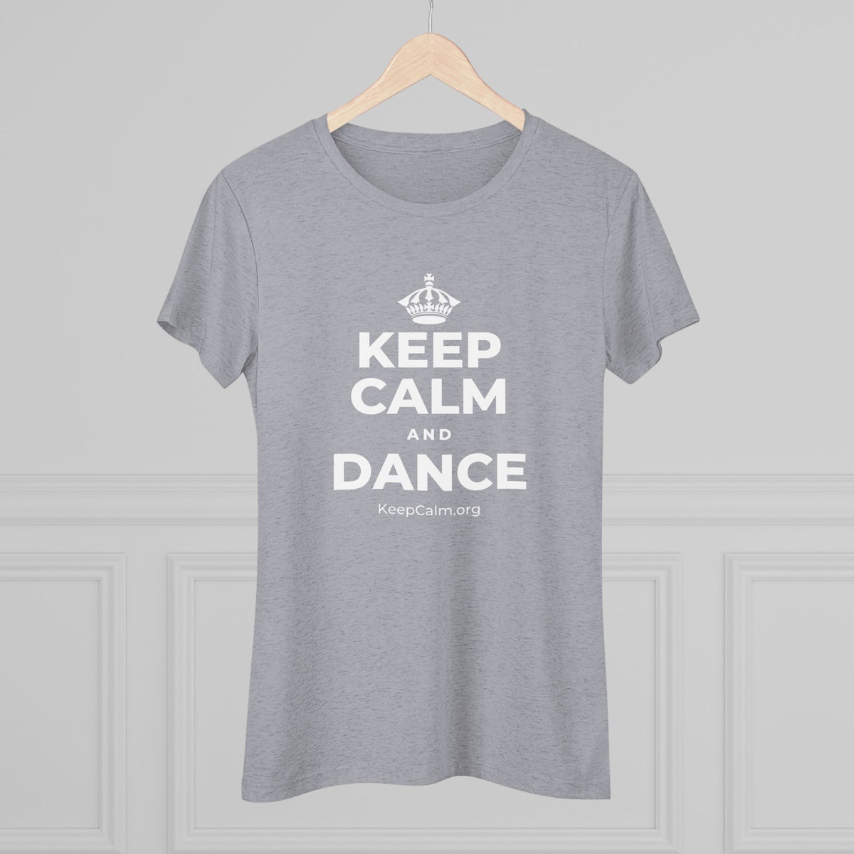 KEEP CALM AND DANCE Women's Tri-Blend Tee