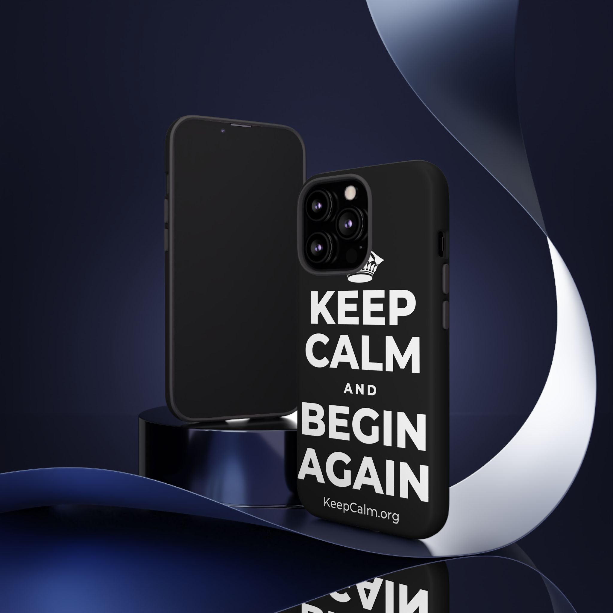 KEEP CALM AND BEGIN AGAIN Phone Case