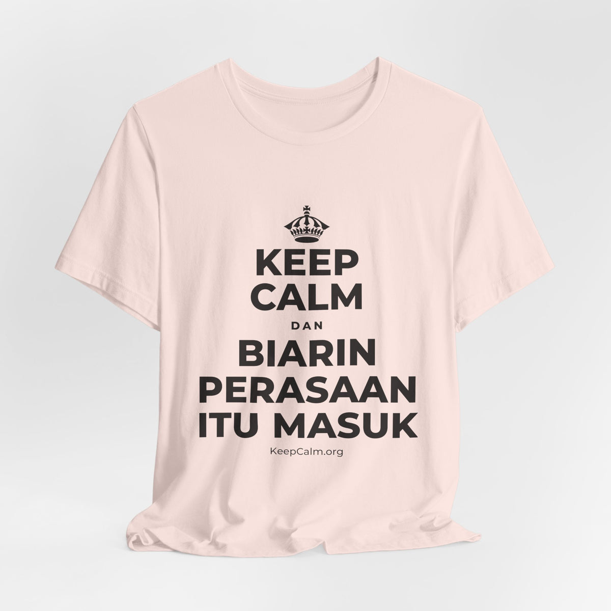 KEEP CALM DAN BIARIN PERASAAN ITU MASUK T-Shirt (Soft Cream–Heather Mauve)