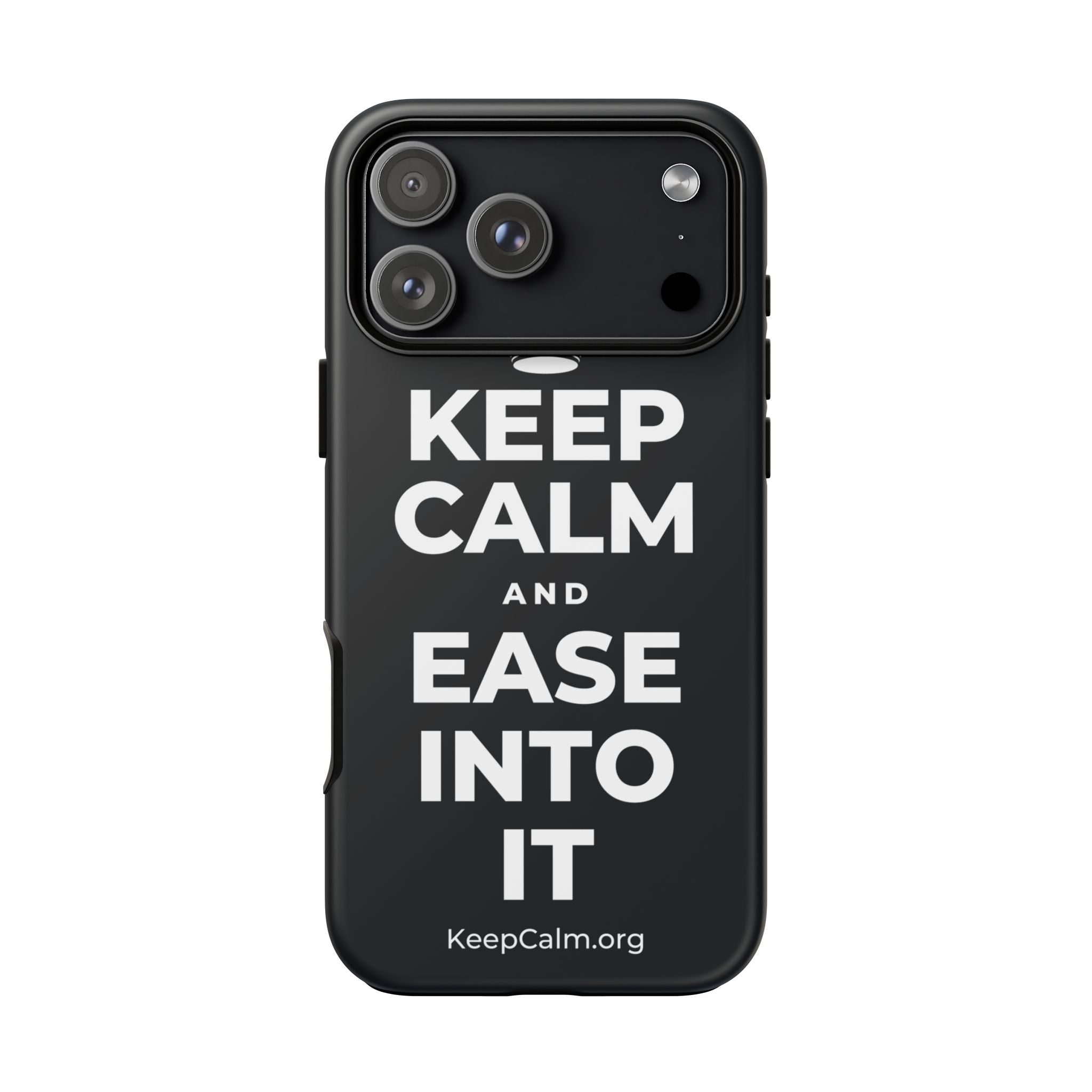 KEEP CALM AND EASE INTO IT Phone Case (Dark)