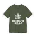 KEEP CALM A HOʻOKUʻU I KA LĀ T-Shirt (Military Green–Autumn)