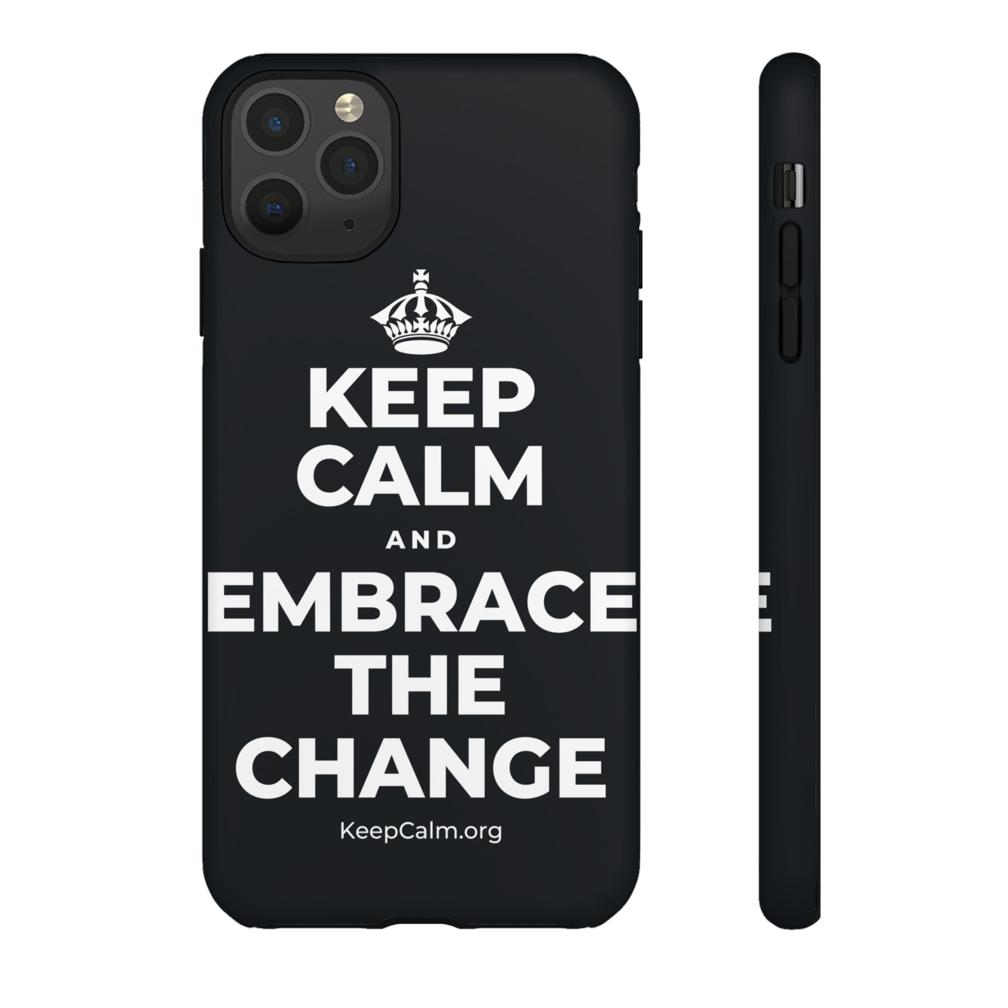 KEEP CALM AND EMBRACE THE CHANGE Phone Case (Dark)