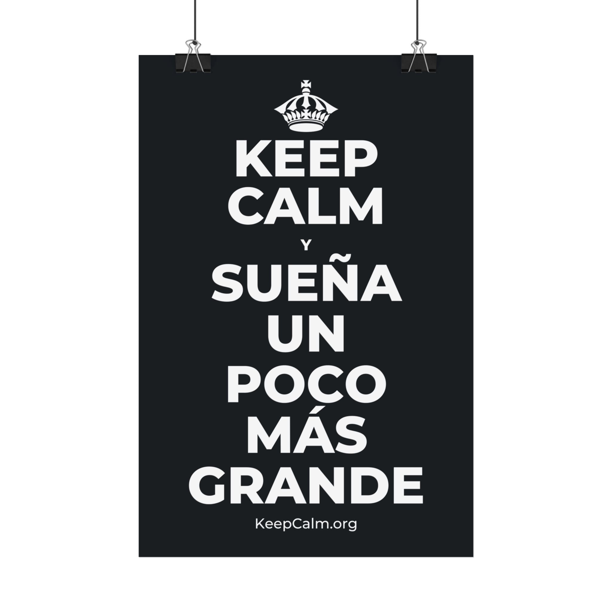 KEEP CALM Y SUEÑA UN POCO MÁS GRANDE Satin Poster (Dark)