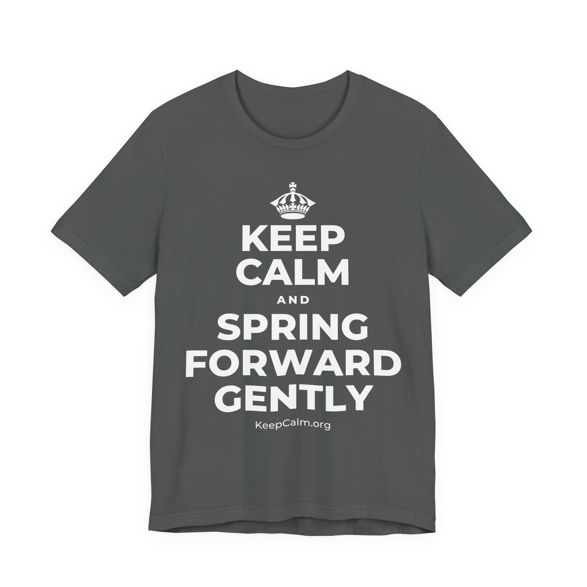 KEEP CALM AND SPRING FORWARD GENTLY T-Shirt (White–Asphalt)