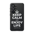 KEEP CALM AND ENJOY LIFE Phone Case (Dark)
