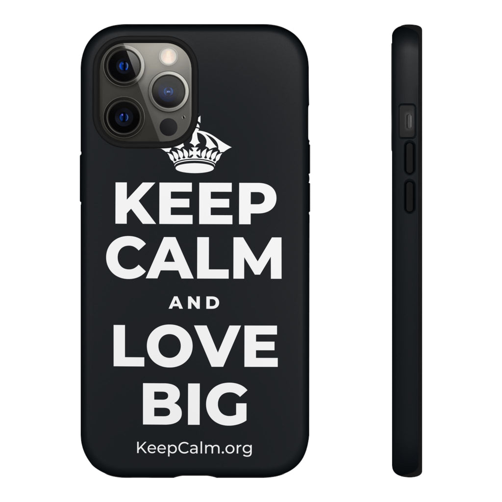 KEEP CALM AND LOVE BIG Phone Case (Dark)