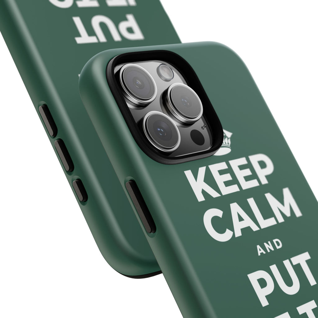 KEEP CALM AND PUT IT TO GOOD USE Phone Case