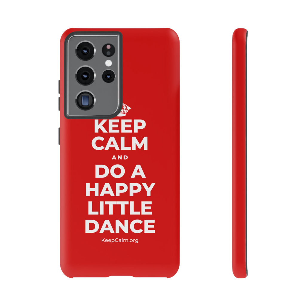 KEEP CALM AND DO A HAPPY LITTLE DANCE Phone Case