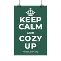 KEEP CALM AND COZY UP Satin Poster
