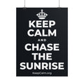 KEEP CALM AND CHASE THE SUNRISE Poster (Dark)