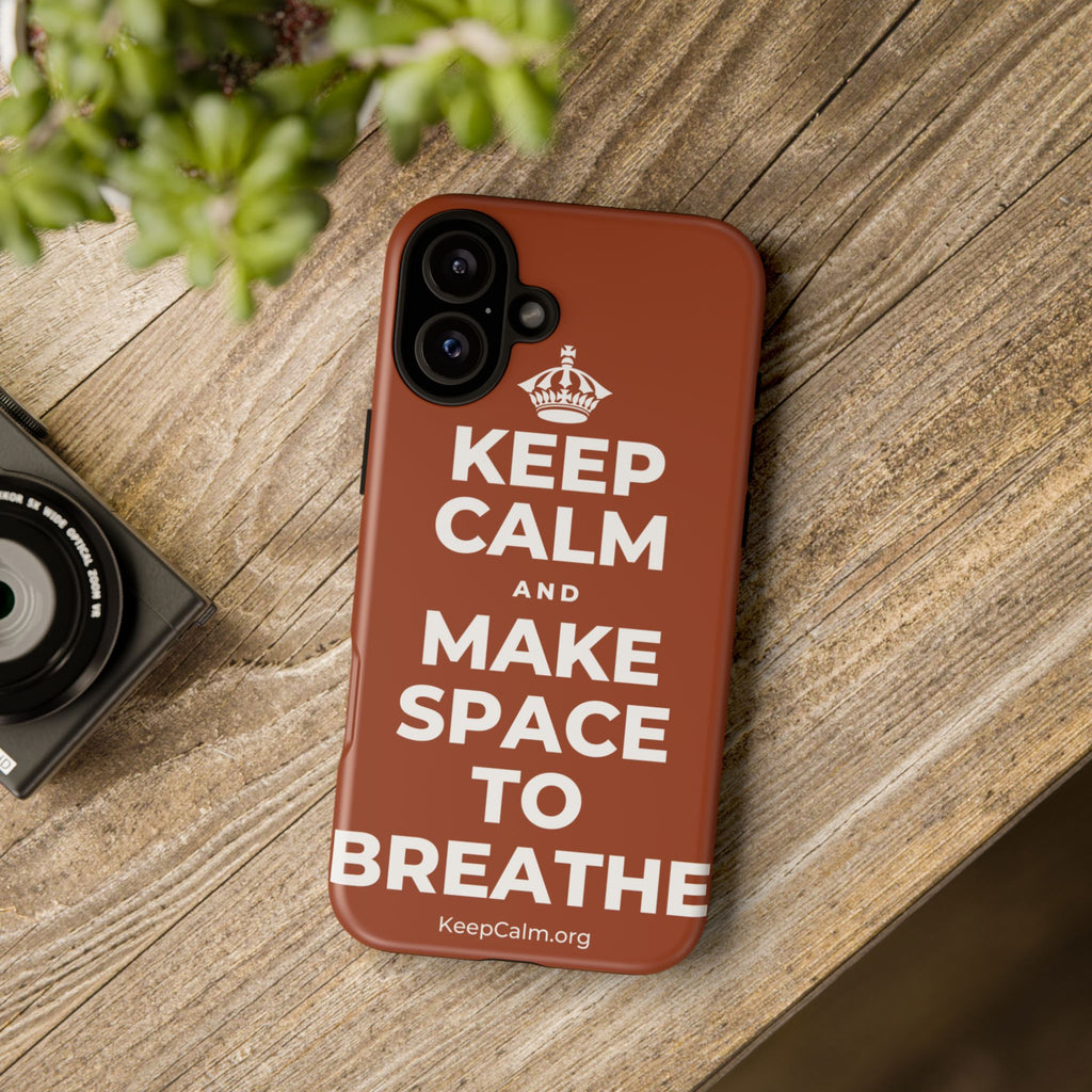 KEEP CALM AND MAKE SPACE TO BREATHE Phone Case