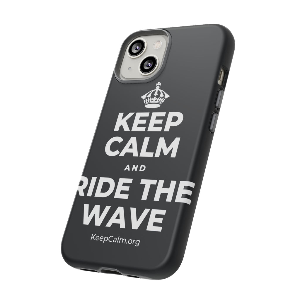 KEEP CALM AND RIDE THE WAVE Phone Case (Dark)