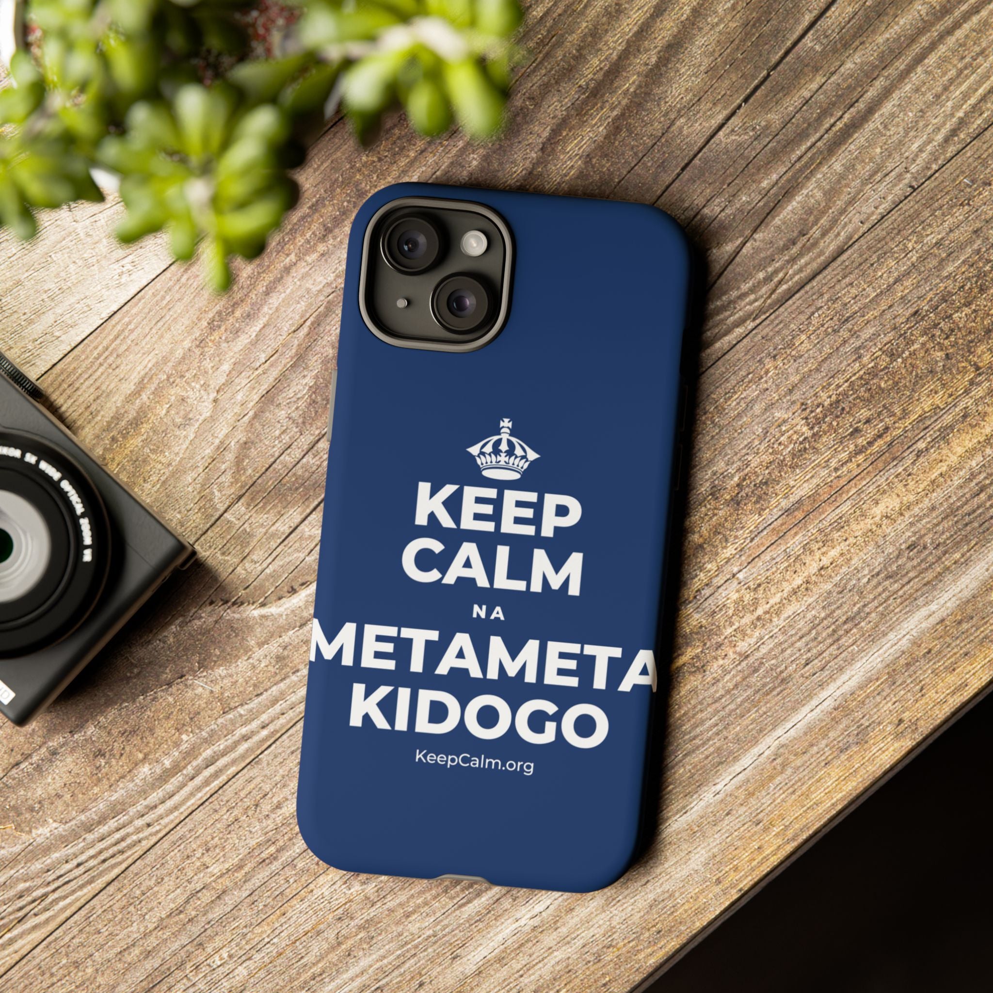 KEEP CALM NA METAMETA KIDOGO Phone Case