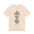 KEEP CALM AND FEEL IT, NOT FEED IT T-Shirt (Soft Cream–Heather Mauve)